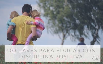 10 claves para educar con disciplina positiva